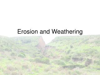 Erosion and Weathering
