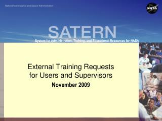 External Training Requests for Users and Supervisors November 2009