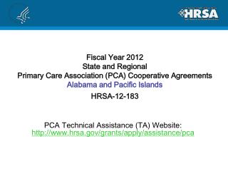 PCA Technical Assistance (TA) Website: hrsa/grants/apply/assistance/pca