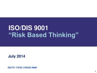 ISO/DIS 9001 “Risk Based Thinking”