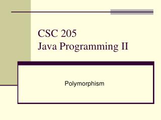 CSC 205 Java Programming II