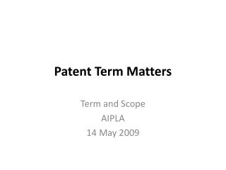 Patent Term Matters