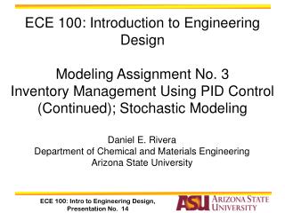 Daniel E. Rivera Department of Chemical and Materials Engineering Arizona State University