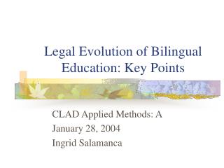 Legal Evolution of Bilingual Education: Key Points