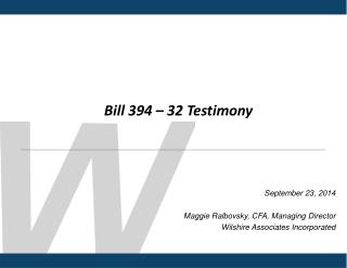 Bill 394 – 32 Testimony