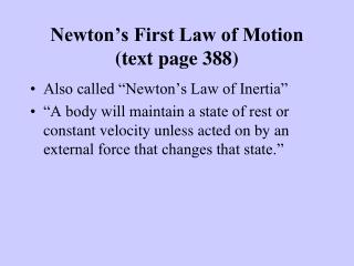 Newton’s First Law of Motion (text page 388)