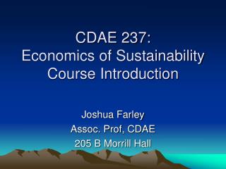 CDAE 237: Economics of Sustainability Course Introduction