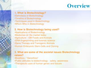 1. What is Biotechnology? Definitions of Biotechnology Timeline of Biotechnology