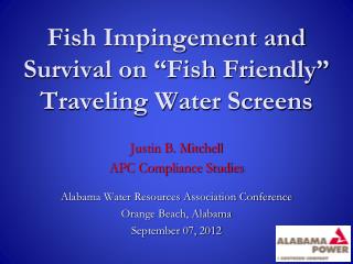 Fish Impingement and Survival on “Fish Friendly” Traveling Water Screens