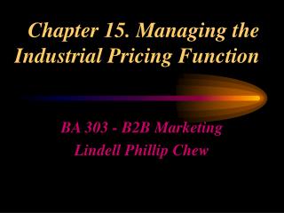 Chapter 15. Managing the Industrial Pricing Function