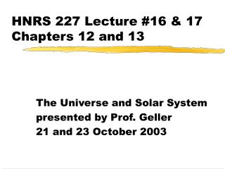 HNRS 227 Lecture #16 &amp; 17 Chapters 12 and 13