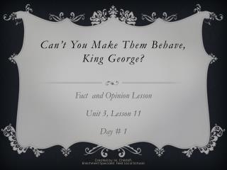 Can’t You Make Them Behave, King George?