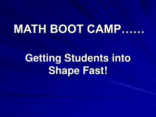 MATH BOOT CAMP……