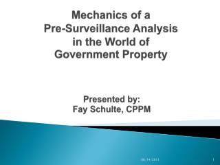 Mechanics of a Pre-Surveillance Analysis in the World of Government Property