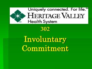 302 Involuntary Commitment