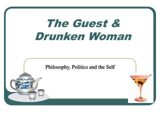 The Guest &amp; Drunken Woman