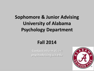 Sophomore &amp; Junior Advising University of Alabama Psychology Department Fall 2014