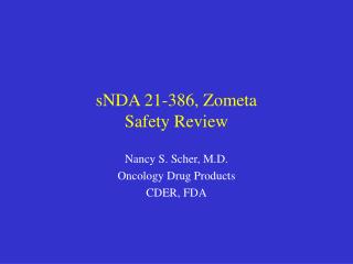 sNDA 21-386, Zometa Safety Review