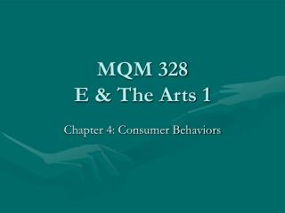 MQM 328 E &amp; The Arts 1