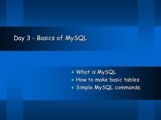 Day 3 - Basics of MySQL