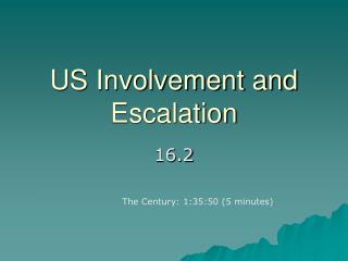 US Involvement and Escalation