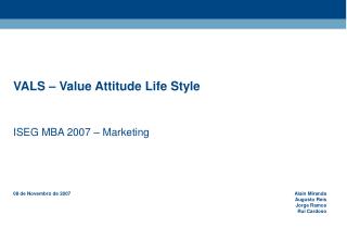 VALS – Value Attitude Life Style