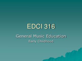 EDCI 316