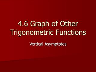 4.6 Graph of Other Trigonometric Functions