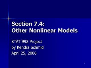 Section 7.4: Other Nonlinear Models