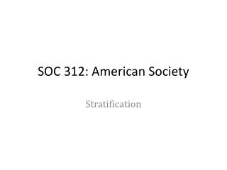 SOC 312: American Society