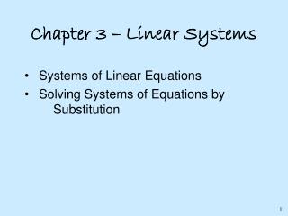 Chapter 3 – Linear Systems Systems of Linear Equations
