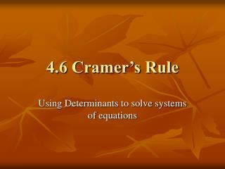 4.6 Cramer’s Rule