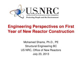 Engineering Perspectives on First Year of New Reactor Construction