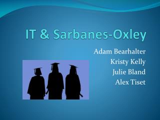 IT &amp; Sarbanes-Oxley