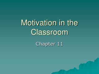 Motivation in the Classroom