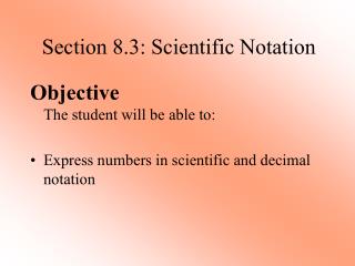 Section 8.3: Scientific Notation