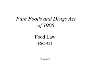 Pure Foods and Drugs Act of 1906