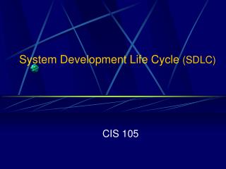 System Development Life Cycle (SDLC)