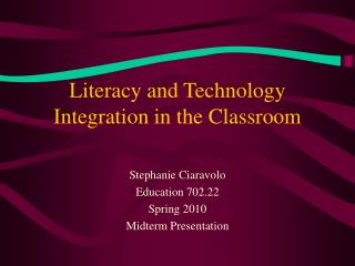 Literacy and Technology Integration in the Classroom