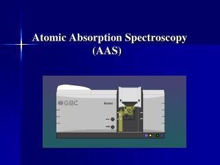 Atomic Absorption Spectroscopy (AAS)