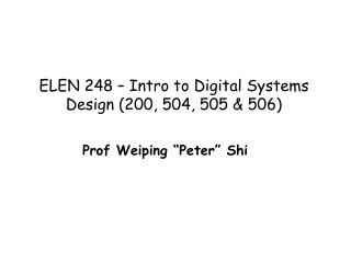 ELEN 248 – Intro to Digital Systems Design (200, 504, 505 &amp; 506)