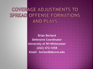 COVERAGE ADJUSTMENTS TO SPREAD OFFENSE FORMATIONS AND PLAYS
