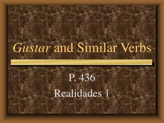 Gustar and Similar Verbs