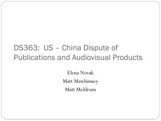 DS363: US – China Dispute of Publications and Audiovisual Products
