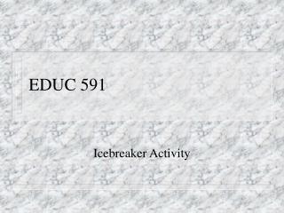 EDUC 591