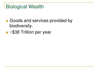 Biological Wealth
