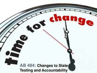 AB 484: Changes to State Testing and Accountability