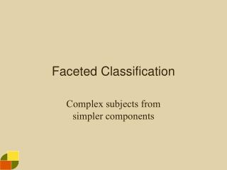 Faceted Classification