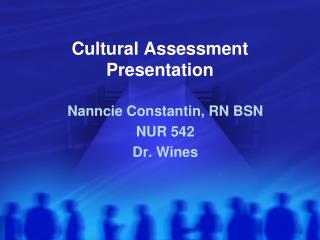 Cultural Assessment Presentation