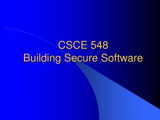 CSCE 548 Building Secure Software